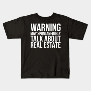 Realtor Spontaneously Talk Real Estate Kids T-Shirt